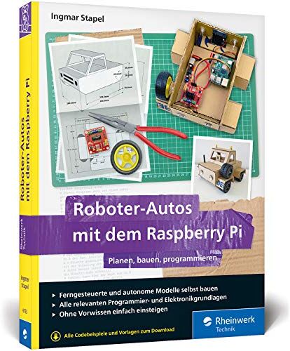 Ingmar Stapel - Roboter-Autos mit dem Raspberry Pi: Planen, bauen, programmieren. Programmierung und Elektronik spielerisch entdecken. Für Maker jeden Alters! - Preis vom 09.10.2026 07:28:09 h
