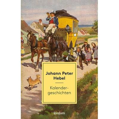 Kalendergeschichten, Taschenbuch von Johann Peter Hebel, Reclam, Philipp, 978-3-15-014914-0
