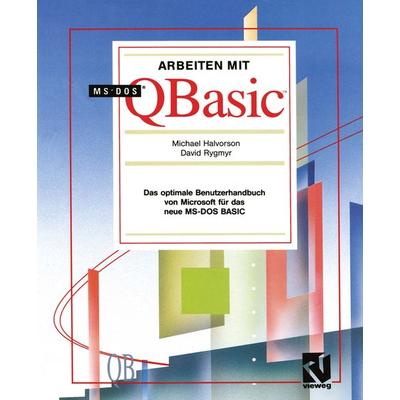 Arbeiten mit MS-DOS QBasic, Taschenbuch von Michael Halvorson,David Rygmyr, Vieweg & Teubner, 978-3-528-05164-8