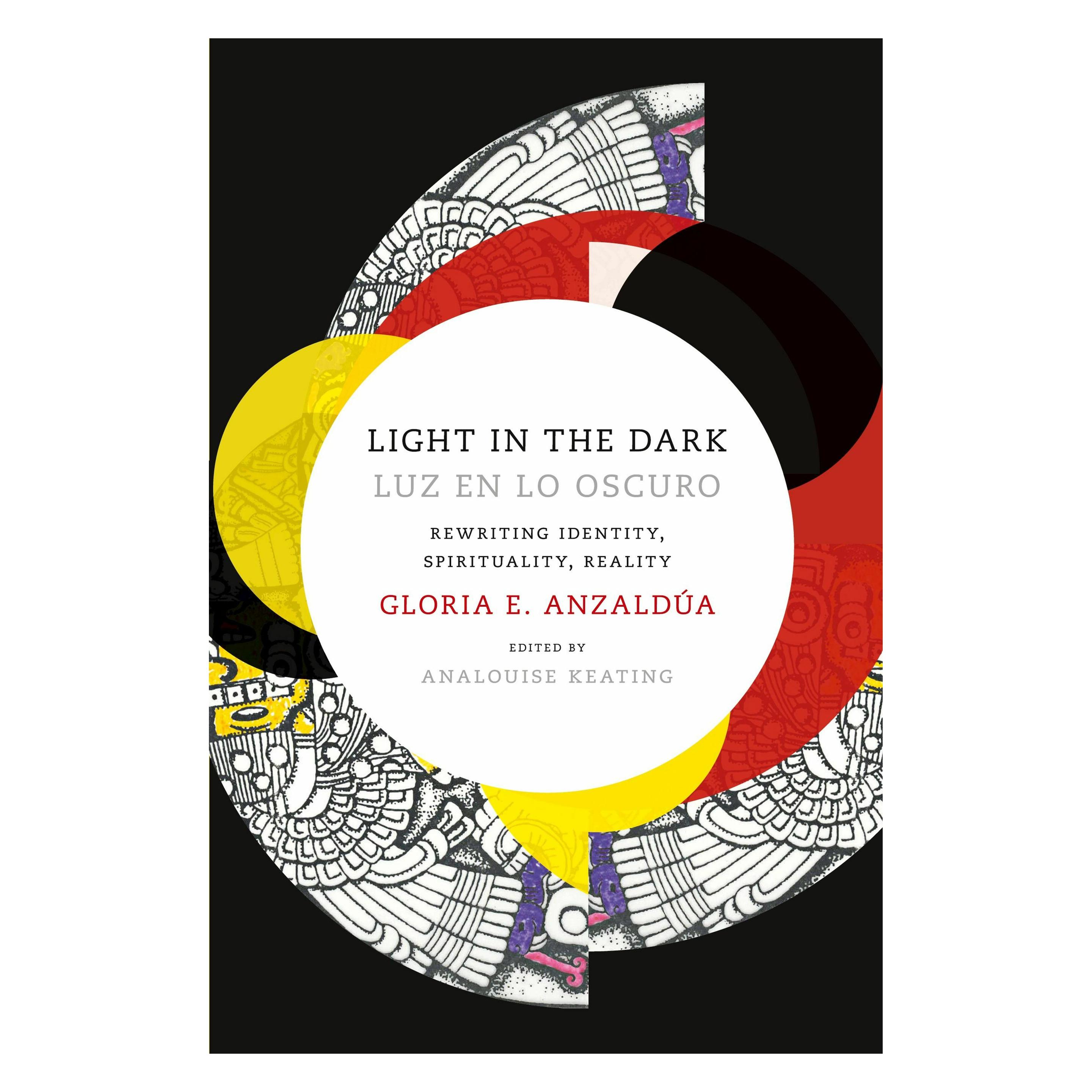 Duke Univ Pr Light in the Dark/Luz En Lo Oscuro: Rewriting Identity, Spirituality, Reality (Englisch, Softcover, Gloria Anzaldúa) (7747853)