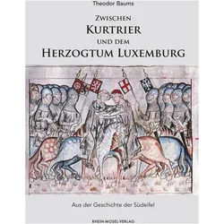 Baums:Zwischen Kurtrier und dem Herzogt, Fachbücher von Theodor Baums