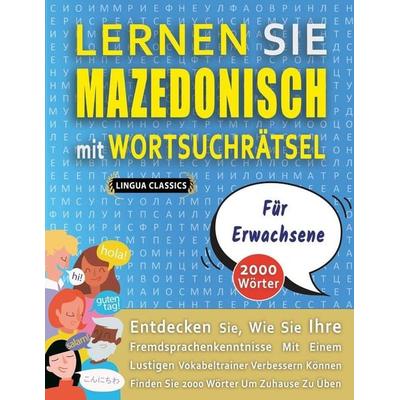 LERNEN SIE MAZEDONISCH MIT WORTSUCHRÄTSEL FÜR ERWACHSENE - Entdecken Sie, Wie Sie Ihre Fremdsprachenkenntnisse Mit Einem Lustigen Vokabeltrainer