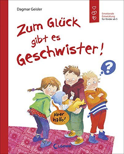Zum Glück gibt es Geschwister!: Emotionale Entwicklung für Kinder ab 5 - Preis vom 09.10.2026 07:28:09 h