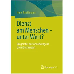 Dienst am Menschen - unter Wert?, Fachbücher von Irene Raehlmann