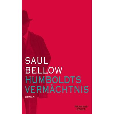 Humboldts Vermächtnis, Gebundene Ausgabe von Saul Bellow, Kiepenheuer & Witsch, 978-3-462-03964-1