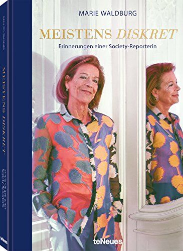 Marie Waldburg - Meistens diskret - Erinnerungen einer Society-Reporterin. Das Buch von Deutschlands bekanntester Boulevard-Journalistin - Preis vom 09.10.2026 07:28:09 h