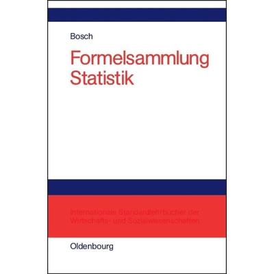Formelsammlung Statistik, Gebundene Ausgabe von Karl Bosch, De Gruyter Oldenbourg, 978-3-486-27312-0
