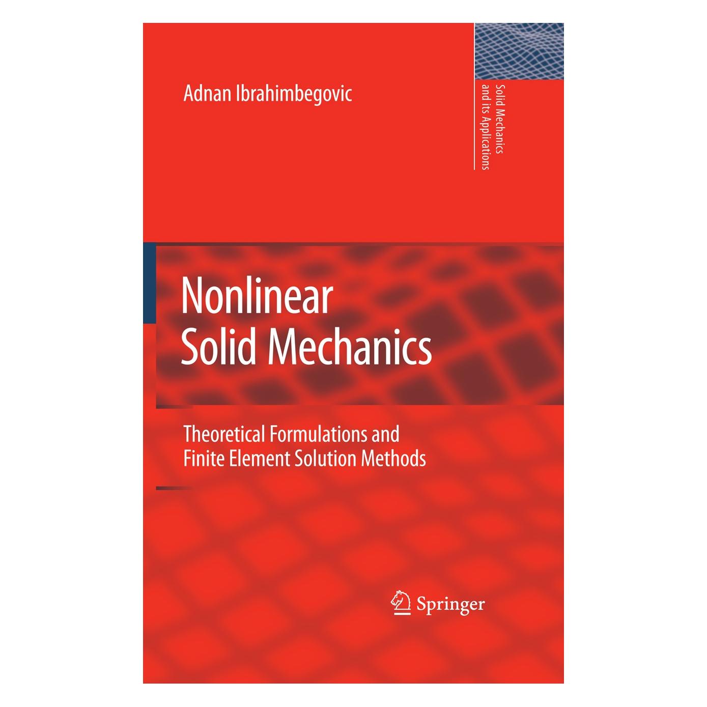 Springer Nonlinear Solid Mechanics (Englisch, Hardcover, Adnan Ibrahimbegovic) (9789048123308)