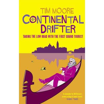Continental Drifter, Taschenbuch von Tim Moore, Little, Brown and Company