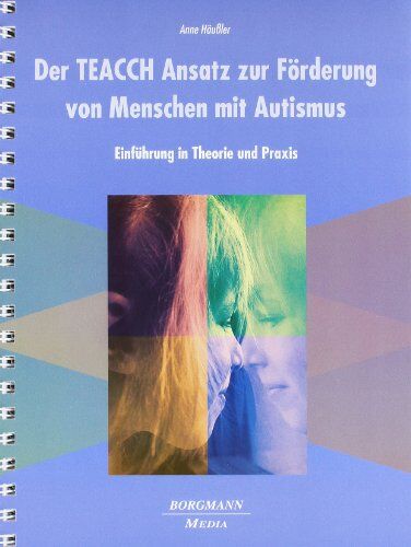 Anne Häußler - Der TEACCH Ansatz zur Förderung von Menschen mit Autismus: Einführung in Theorie und Praxis - Preis vom 13.10.2026 19:28:25 h