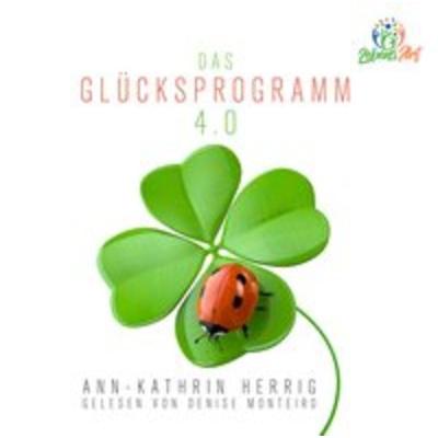 Das Glücksprogramm 4.0 - Ann Kathrin Herrig, CD, 9783959951814