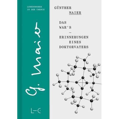 Das war’s – Erinnerungen eines Doktorvaters, Gebundene Ausgabe von Günther Maier, GNT Publishing GmbH