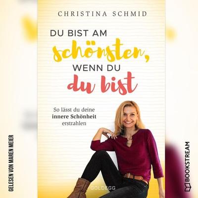 Du bist am schönsten, wenn du du bist - Christina Schmid, Audio, 9783991097648