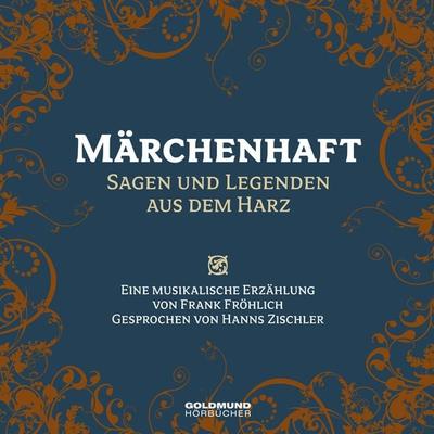 Märchenhaft- Sagen & Legenden aus dem Harz - , Audio, 9783939669555