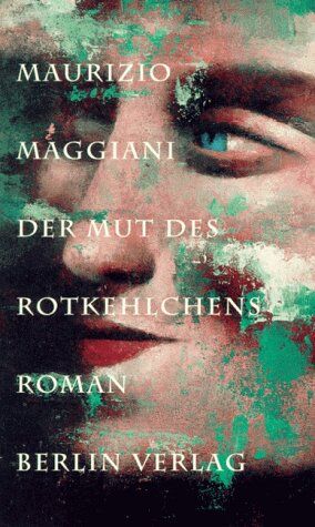 Maurizio Maggiani - Der Mut des Rotkehlchens - Preis vom 19.10.2026 19:33:35 h