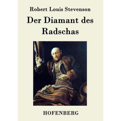 Der Diamant des Radschas, Taschenbuch von Robert Louis Stevenson, BoD - Books on Demand, 978-3-8430-6935-9