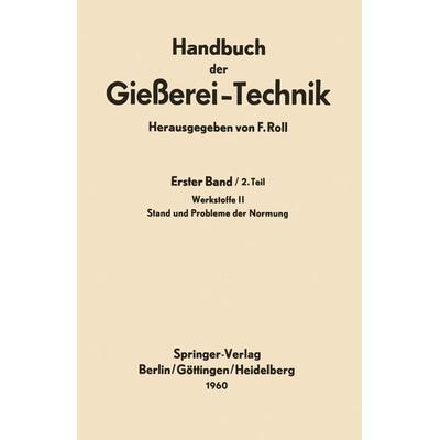 Handbuch der Gießerei-Technik, Taschenbuch von , Springer Berlin, 978-3-642-86952-5