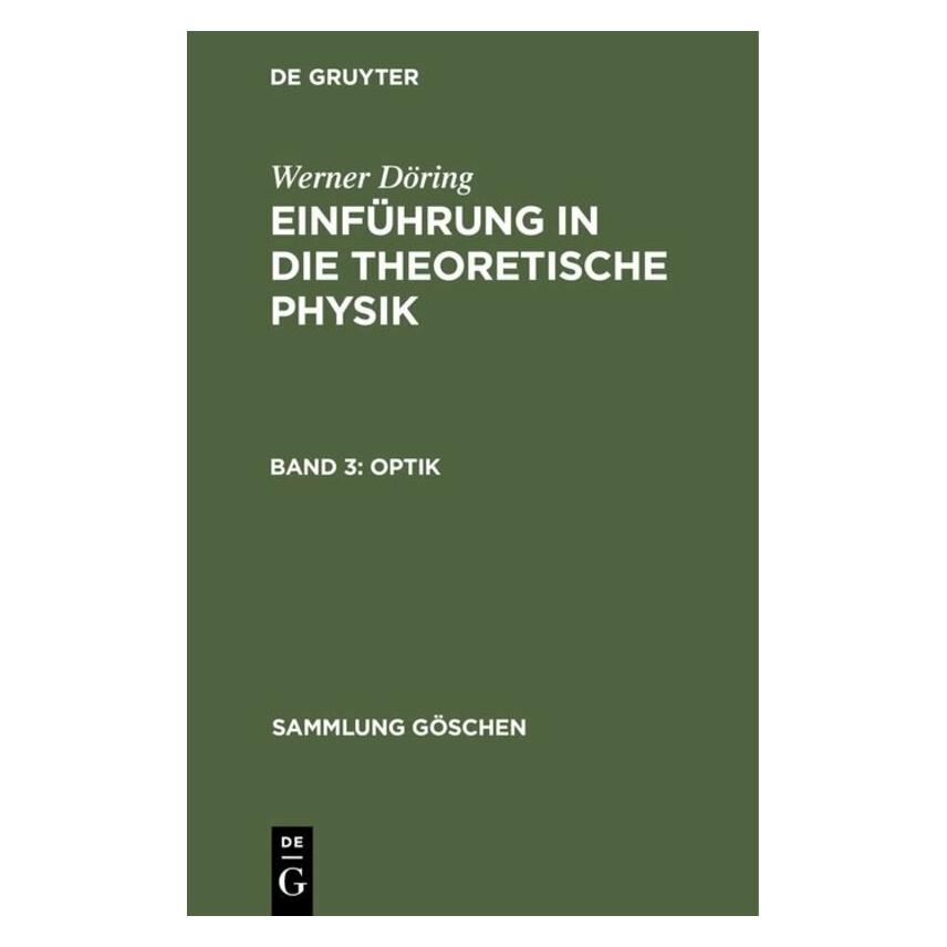 De Gruyter Werner Döring: Einführung in die theoretische Physik / Optik (Deutsch, Hardcover, Werner Döring) (39026821)