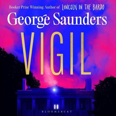 Vigil - George Saunders, Audio, 9781526698582