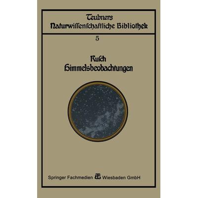 Himmelsbeobachtung mit bloßem Auge, Taschenbuch von Franz Rusch, Vieweg & Teubner, 978-3-663-15357-3