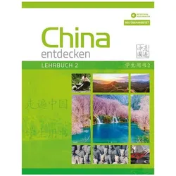 China entdecken - Lehrbuch 2 (überarbeitete Neuauflage), Sprachbücher von Jie Zhang, Shaoyan Qi