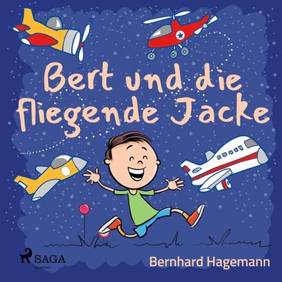 Bert und die fliegende Jacke - Bernhard Hagemann, Audio, 9788726471557