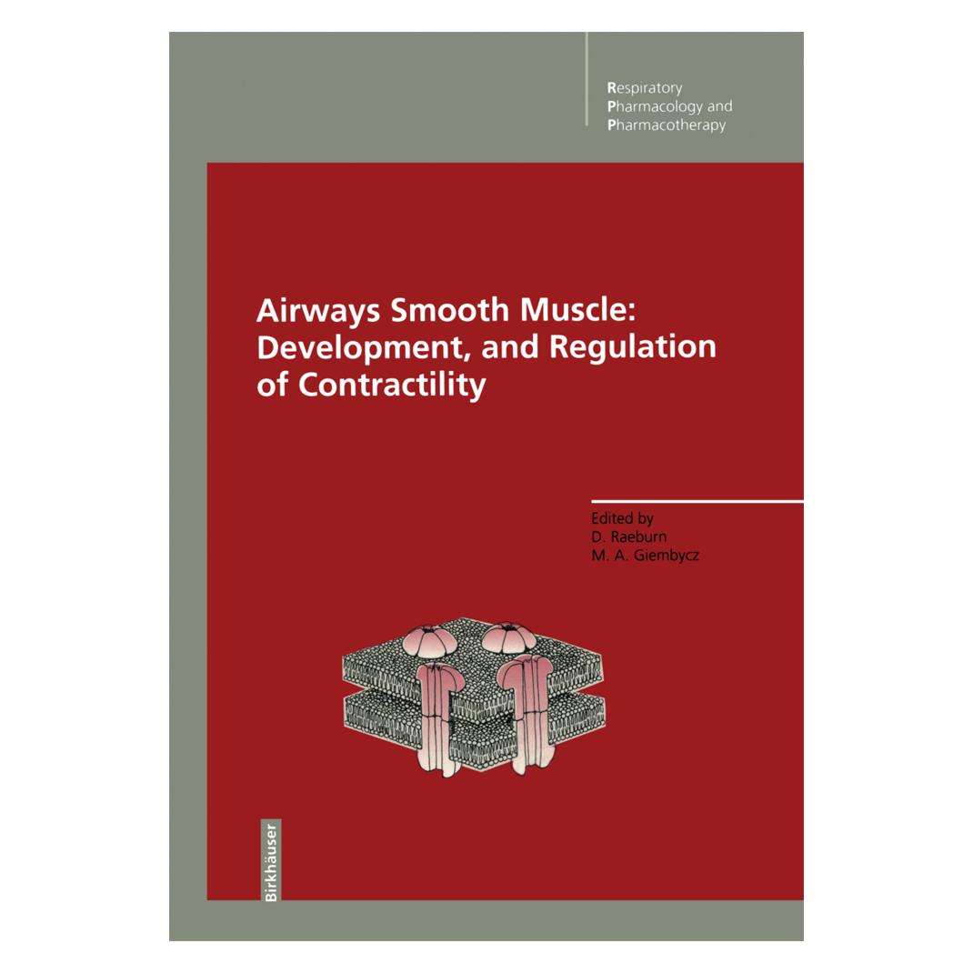 Birkhäuser Airways Smooth Muscle: Development, and Regulation of Contractility (Englisch, Softcover, David Raeburn, Mark A. Giembycz) (55531492)