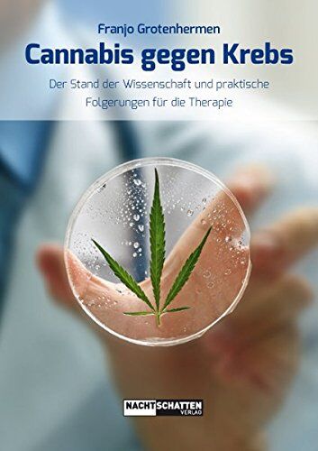 Franjo Grotenhermen - Cannabis gegen Krebs: Der Stand der Wissenschaft und praktische Folgerungen für die Therapie - Preis vom 09.10.2026 07:28:09 h
