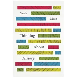 Thinking About History, Sachbücher von Sarah Maza