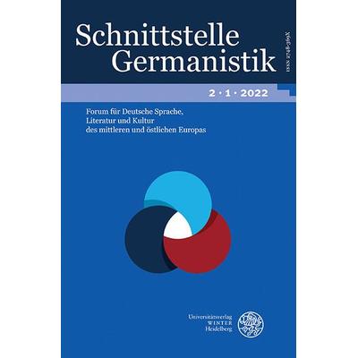 Schnittstelle Germanistik, Bd 2.1 (2022), Taschenbuch von , Universitätsverlag WINTER, 978-3-8253-9344-1