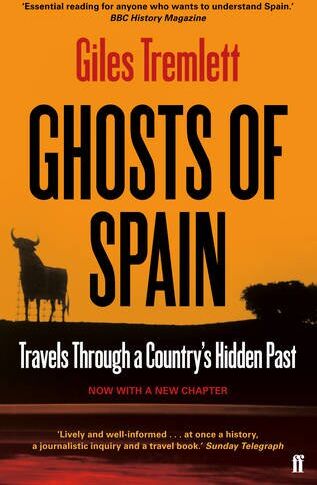 Giles Tremlett - Ghosts of Spain: Travels Through a Country's Hidden Past - Preis vom 11.10.2026 03:10:56 h