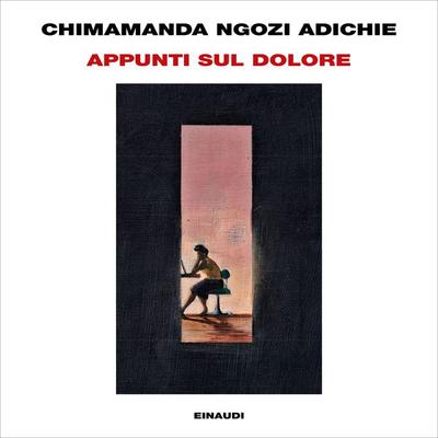 Appunti sul dolore - Chimamanda Ngozi Adichie, Audio, 9788858490945