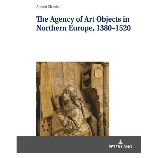 Peter Lang Ziemba:The Agency of Art Objects in Nor (Englisch, Hardcover, Antoni Ziemba) (67840353)