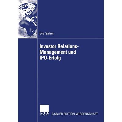 Investor Relations-Management und IPO-Erfolg, Taschenbuch von Eva Salzer, Deutscher Universitätsverlag, 978-3-8244-8197-2