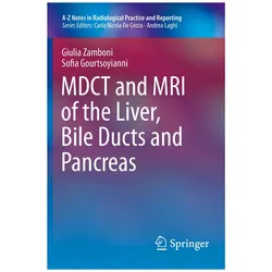 MDCT and MRI of the Liver, Bile Ducts and Pancreas, Fachbücher von Giulia Zamboni, Sofia Gourtsoyiannis