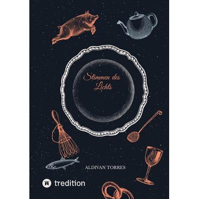 Stimmen des Lichts, Taschenbuch von Aldivan Torres, Tredition, 978-3-384-46659-4