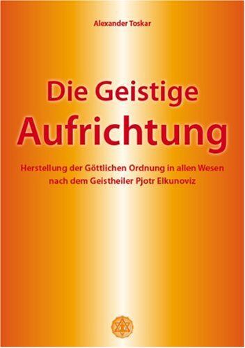 Alexander Toskar - Die Geistige Aufrichtung - Preis vom 09.10.2026 07:28:09 h