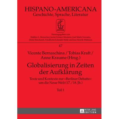 Globalisierung in Zeiten der Aufklaerung, Gebundene Ausgabe von , Peter Lang GmbH, Internationaler Verlag der Wissenschaften, 978-3-631-78897-4