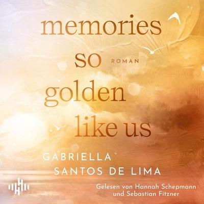 Memories so Golden Like Us (Blue Eternity 2) - Gabriella Santos de Lima, Audio, 9783844941333