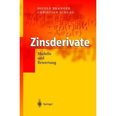 Zinsderivate, Taschenbuch von Nicole Branger,Christian Schlag, Springer Berlin, 978-3-540-21228-7