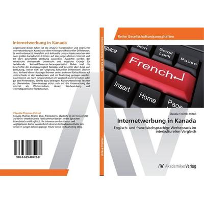 Internetwerbung in Kanada, Taschenbuch von Claudia Thomas-Pritzel, AV Akademikerverlag, 978-3-639-48528-8