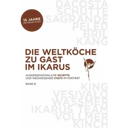Die Weltköche zu Gast im Ikarus, Ratgeber von Ikarus-Team Klein, Martin Klein