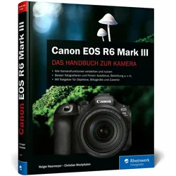 Canon EOS R6 Mark III, Ratgeber von Holger Haarmeyer, Christian Westphalen