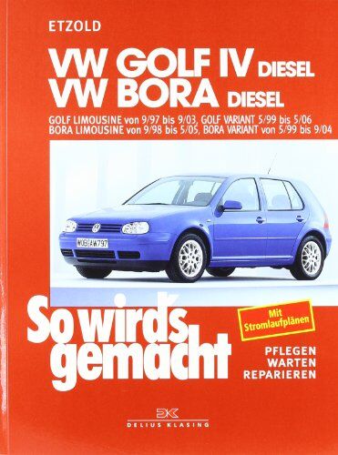 Rüdiger Etzold - So wird's gemacht. Pflegen - warten - reparieren: VW Golf IV Diesel 9/97 bis 9/03: Bora Diesel 9/98 bis 5/05, So wird's gemacht - Band 112: BD 112 - Preis vom 30.09.2026 09:01:18 h
