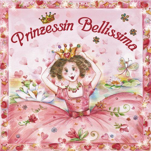 Ilonka Mörsdorf - Prinzessin Bellissima (Bilderbücher) - Preis vom 09.10.2026 07:28:09 h