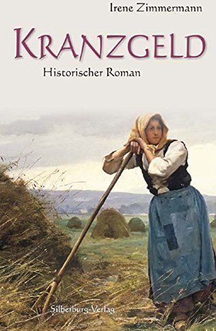 Irene Zimmermann - Kranzgeld: Historischer Roman - Preis vom 02.10.2026 23:42:20 h