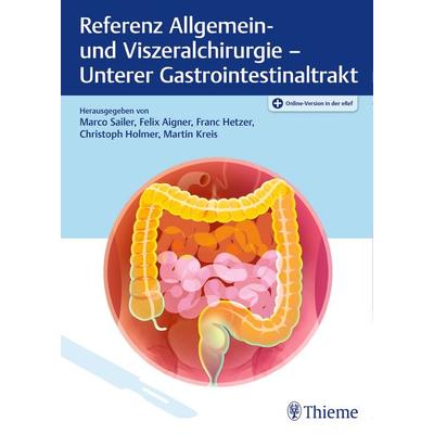 Referenz Allgemein- und Viszeralchirurgie: Unterer Gastrointestinaltrakt, Set von , Thieme, 978-3-13-242470-8