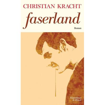 Faserland, Gebundene Ausgabe von Christian Kracht, Kiepenheuer & Witsch, 978-3-462-04239-9