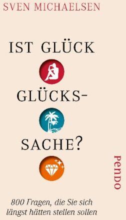 Sven Michaelsen - Ist Glück Glückssache? 800 Fragen, die Sie sich längst hätten stellen sollen - Preis vom 30.09.2026 09:01:18 h