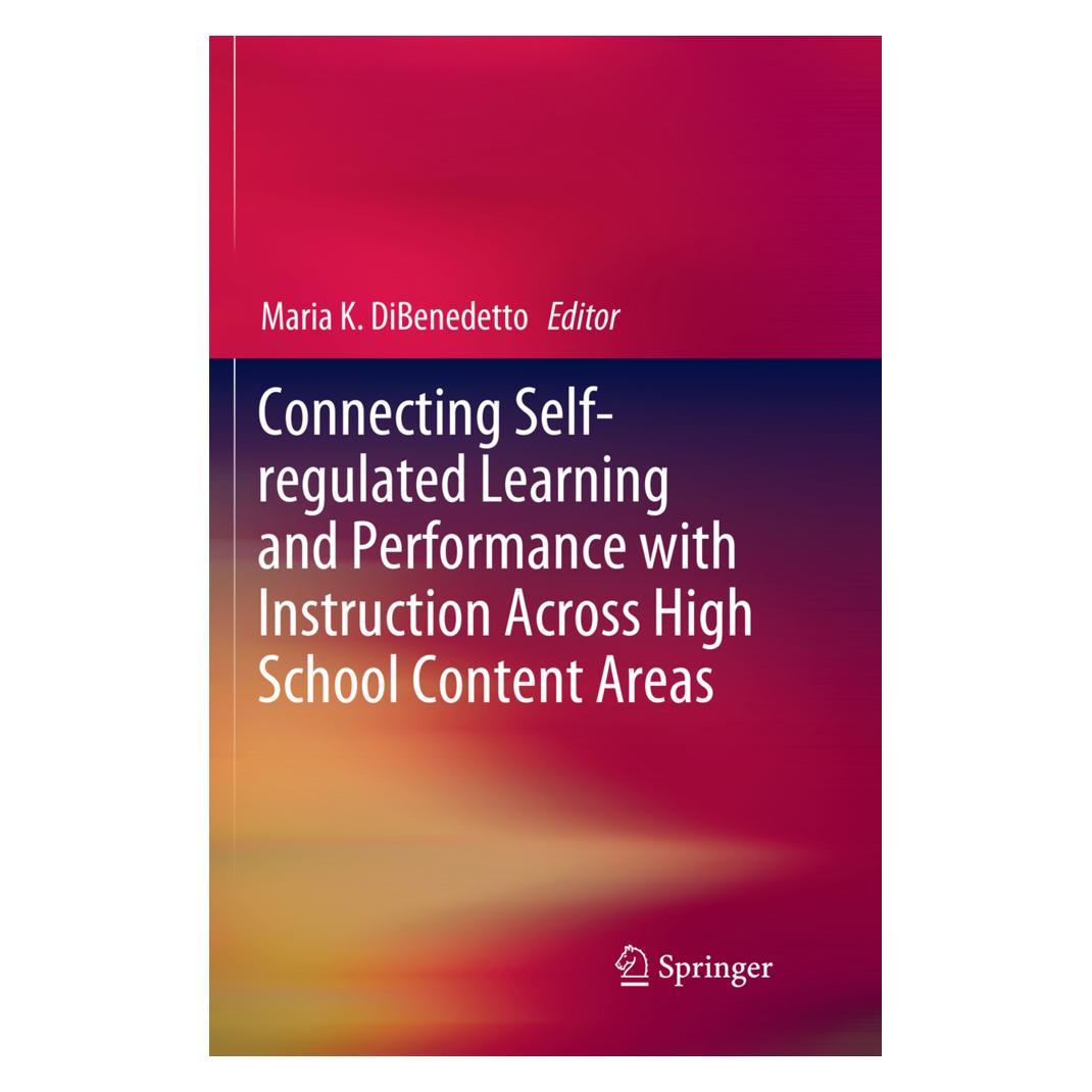 Springer Connecting Self-regulated Learning and Performance with Instruction Across High School Content Areas (Englisch, Softcover, Maria K. DiBenedetto) (56089825)
